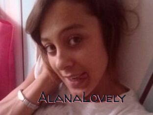 AlanaLovely