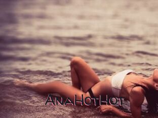 AnaHotHot
