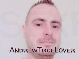 AndrewTrueLover