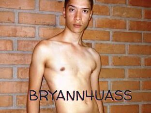 BRYANN4UASS