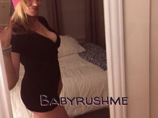 Babyrushme