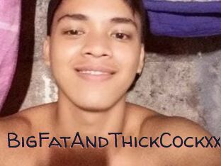 BigFatAndThickCockxxx