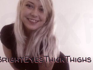 BrightEyesThickThighs