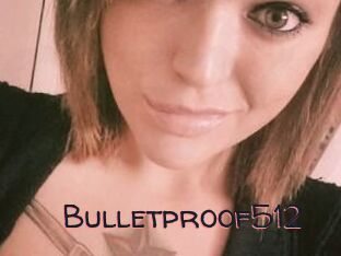 Bulletproof512