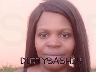 DIRTYBASH24