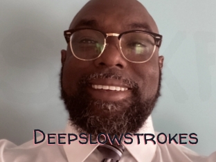 Deepslowstrokes