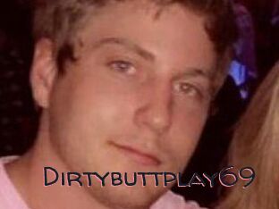 Dirtybuttplay69