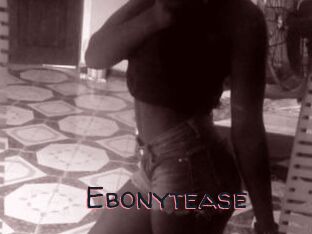 Ebonytease