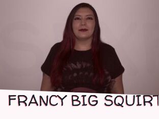 FRANCY_BIG_SQUIRT