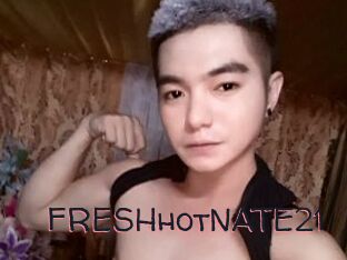 FRESHhotNATE21