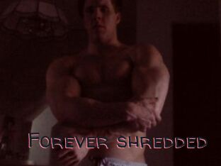 Forever_shredded