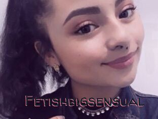 Fetishbigsensual