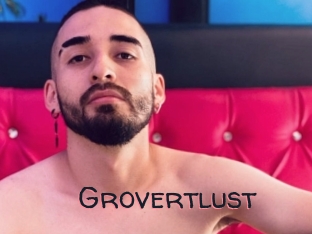 Grovertlust