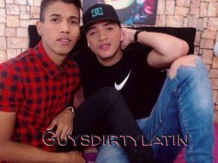 Guysdirtylatin