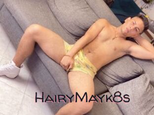 HairyMayk8s