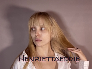 Henriettaeddie