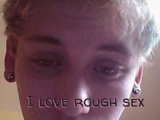 I_love_rough_sex