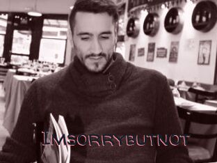 Imsorrybutnot