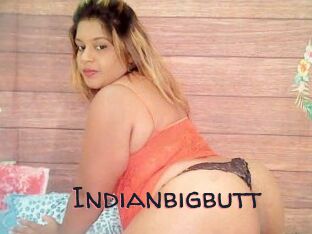 Indianbigbutt