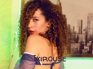 Ixirouse