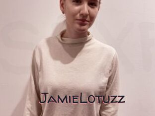 JamieLotuzz