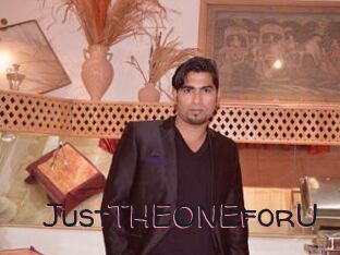 JustTHEONEforU