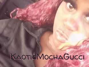 KaoticMochaGucci