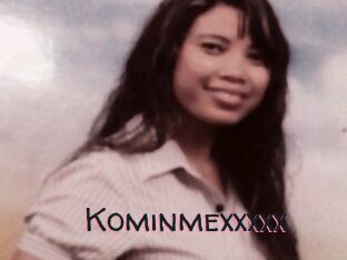 Kominmexxxxx