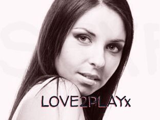 LOVE2PLAYx