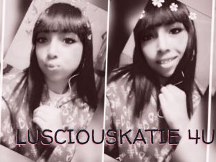 LUSCIOUSKATIE_4U
