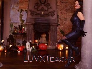 LUVXTeachr