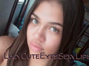 LucyCuteEyesSexyLips