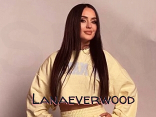 Lanaeverwood