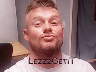 LezzzGetiT