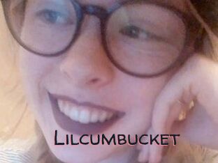 Lilcumbucket