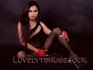 Lovelytshugecock
