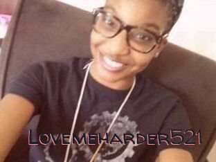 Lovemeharder521