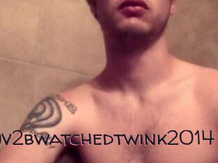 Luv2bwatchedtwink2014