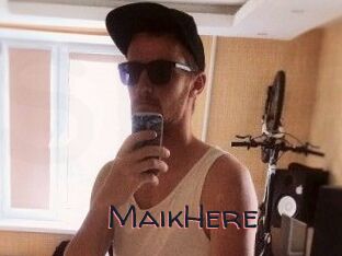 MaikHere