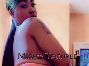 MightyTrouble
