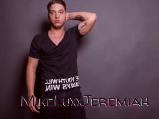 MikeLuxxJeremiah