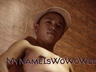 MyNameIsWoWoWee