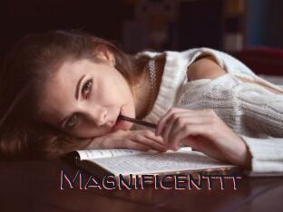 Magnificenttt