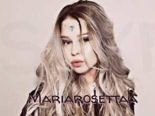 Mariarosettaa