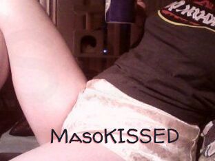 MasoKISSED