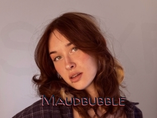 Maudbubble