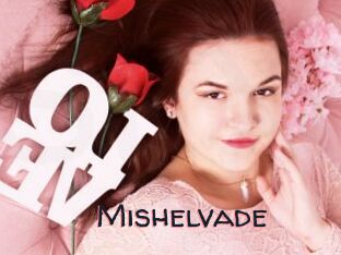 Mishelvade
