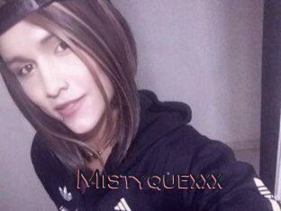 Mistyquexxx