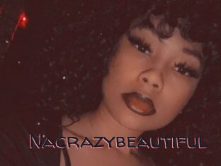 Nacrazybeautiful
