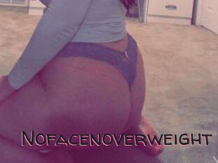 Nofacenoverweight